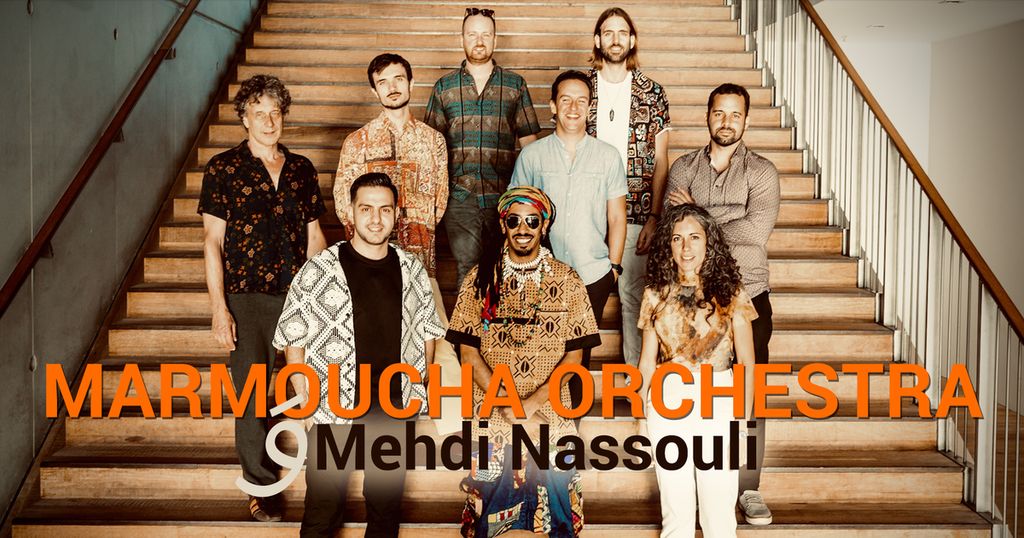 Marmoucha Orchestra ft. Mehdi Nassouli